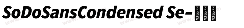 SoDoSansCondensed Se字体转换